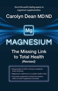 Magnesium: The Missing Link to Total Health by Carolyn Dean (Revised) - Book - English